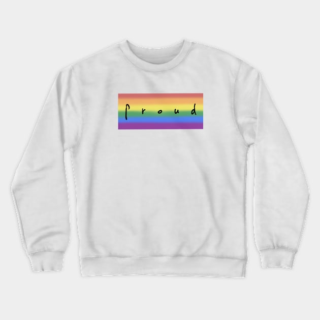 Proud Crewneck Sweatshirt by pepques